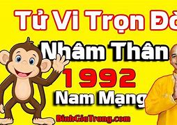 Tử Vi Trọn Đời Tuổi Nhâm Thân 1992 Nam Mạng