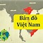 Việt Nam Có Bao Nhiêu Tỉnh Thành Trên Cả Nước